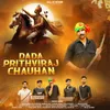 Dada Prithviraj Chauhan